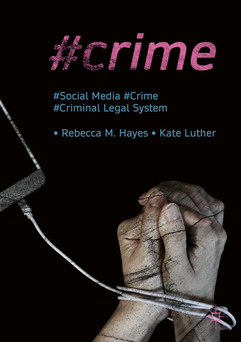 Cover: 9783319894430 | #Crime | Social Media, Crime, and the Criminal Legal System | Buch