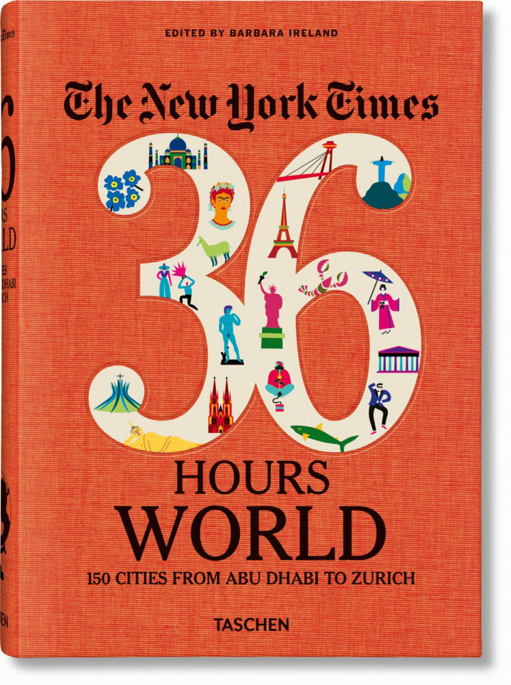 Cover: 9783836575355 | The New York Times 36 Hours. World. 150 Cities from Abu Dhabi to...