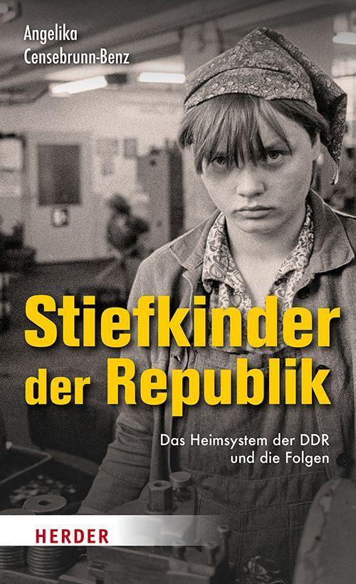 Cover: 9783451390111 | Stiefkinder der Republik | Das Heimsystem der DDR und die Folgen