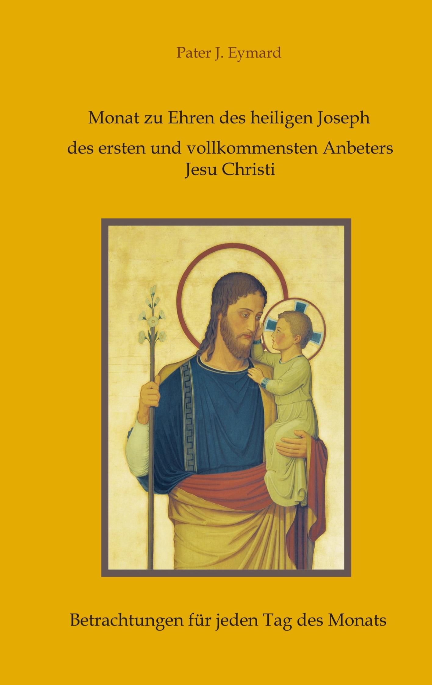 Cover: 9783748282402 | Monat zu Ehren des heiligen Joseph, des ersten und vollkommensten...