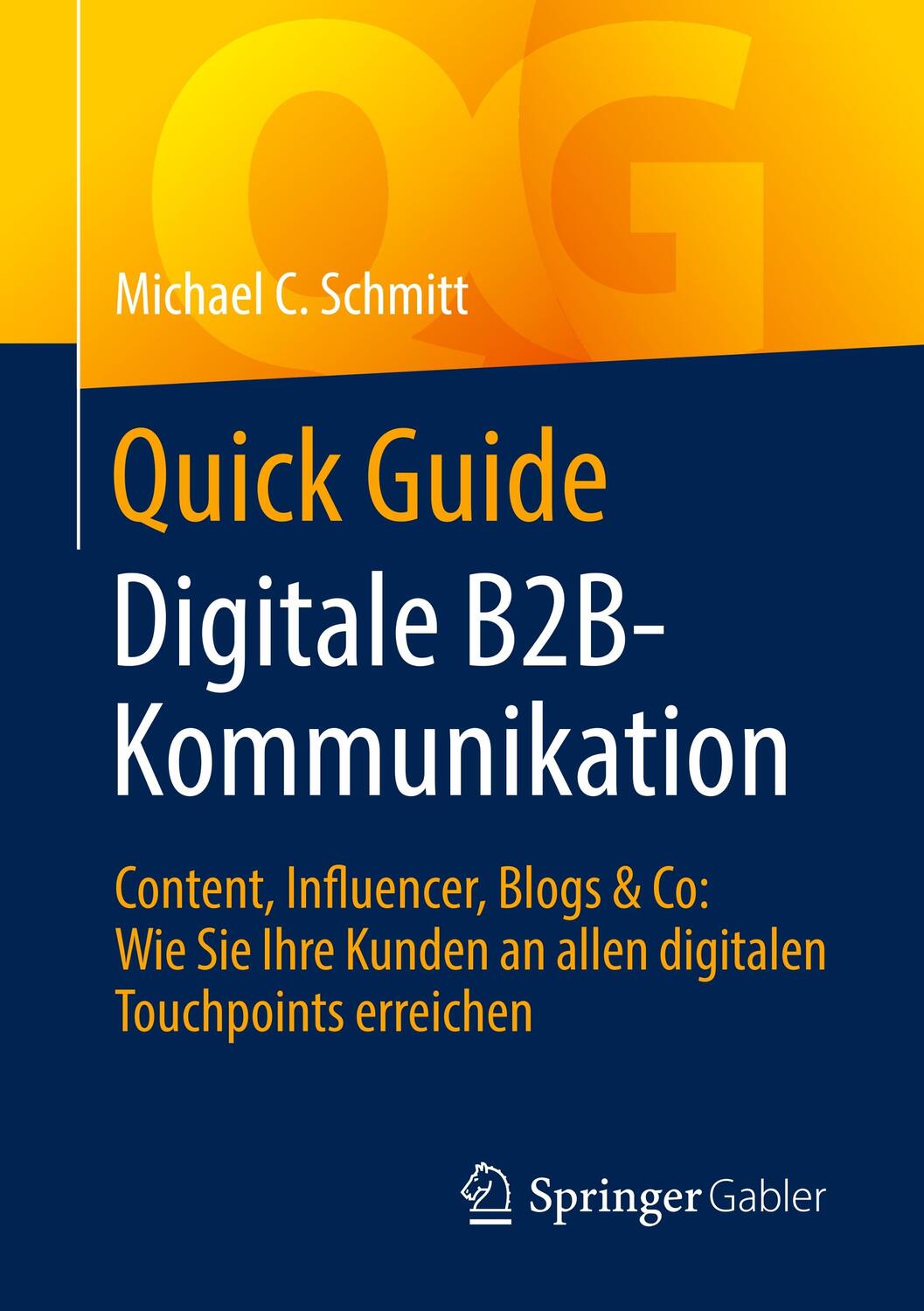 Cover: 9783658142124 | Quick Guide Digitale B2B-Kommunikation | Michael C. Schmitt | Buch