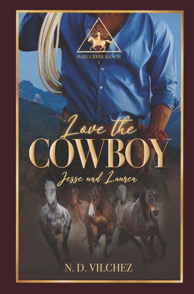 Cover: 9783754626689 | Love the Cowboy | Jesse und Lauren | N. D. Vilchez | Taschenbuch
