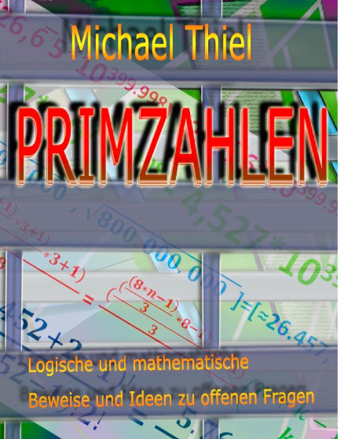 Cover: 9783746099972 | Primzahlen | Logische und mathematische Beweise zu offenen Fragen
