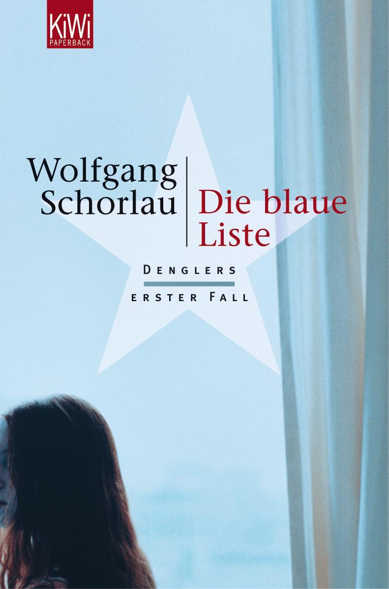 Cover: 9783462034790 | Die blaue Liste | Denglers erster Fall | Wolfgang Schorlau | Buch
