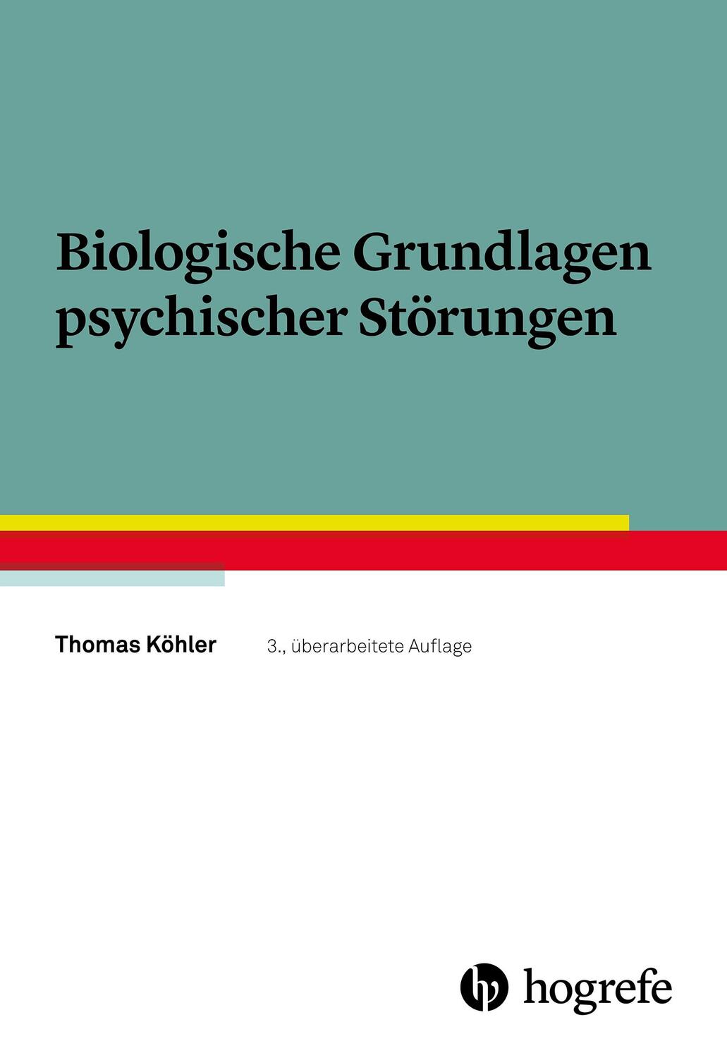 Cover: 9783801728274 | Biologische Grundlagen psychischer Störungen | Thomas Köhler | Buch