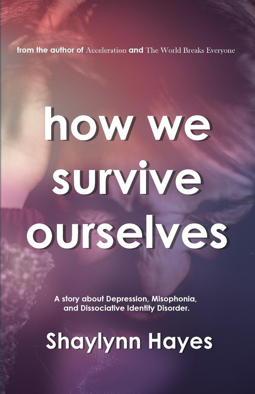 Cover: 9781777263256 | How We Survive Ourselves | Shaylynn Hayes | Taschenbuch | Paperback