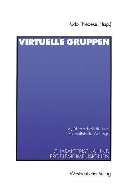 Cover: 9783531333724 | Virtuelle Gruppen | Charakteristika und Problemdimensionen | Thiedeke