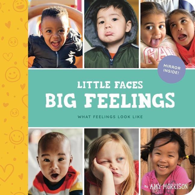 Cover: 9798986704913 | Little Faces Big Feelings: What Emotions Look Like | Amy Morrison