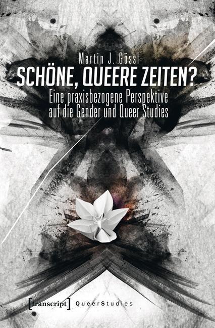 Cover: 9783837628319 | Schöne, queere Zeiten? | Martin J Gössl | Taschenbuch | 256 S. | 2014
