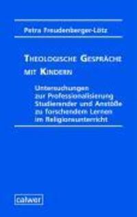 Cover: 9783766839381 | Theologische Gespräche mit Kindern | Petra Freudenberger-Lötz | Buch