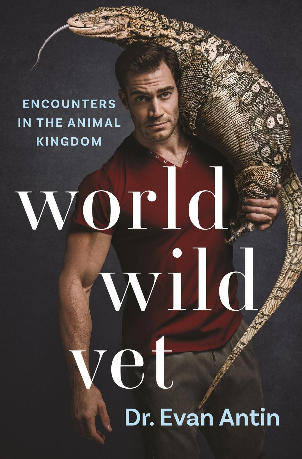 Cover: 9781250314482 | World Wild Vet | Encounters in the Animal Kingdom | Evan Antin | Buch