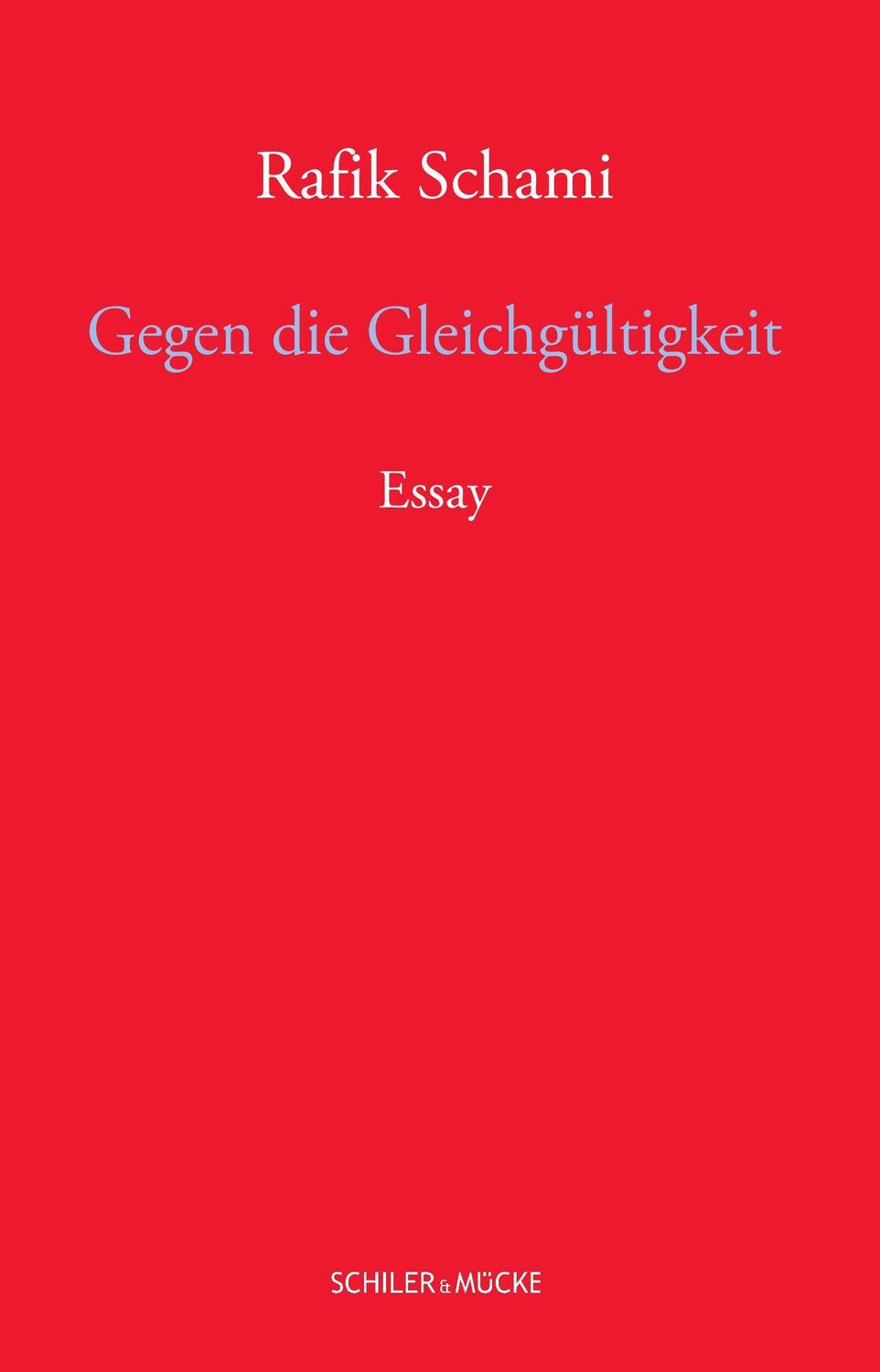 Cover: 9783899304435 | Gegen die Gleichgültigkeit | Essay | Rafik Schami | Buch | Deutsch