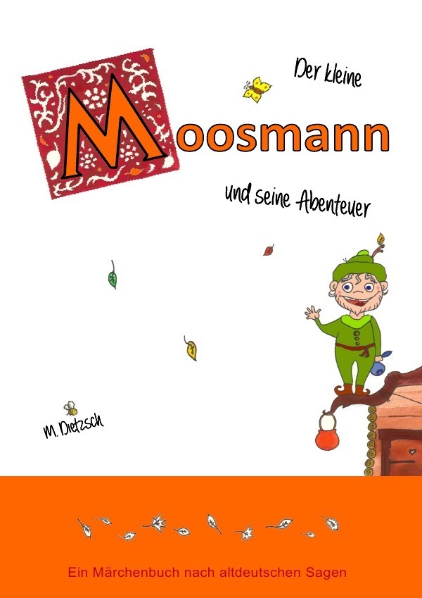 Cover: 9783737531863 | Der kleine Moosmann und seine Abenteuer | Moreen Dietzsch | Buch