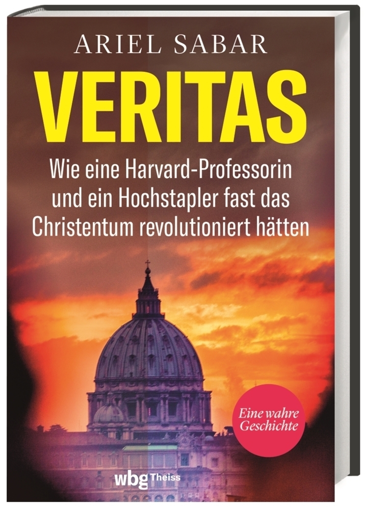 Cover: 9783806246148 | Veritas | Ariel Sabar | Buch | 512 S. | Deutsch | 2023 | WBG Theiss