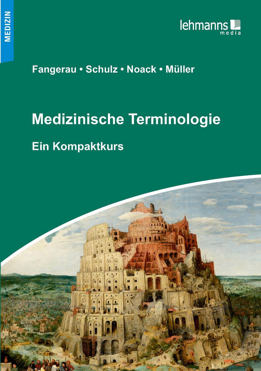 Cover: 9783865419347 | Medizinische Terminologie | Ein Kompaktkurs | Heiner Fangerau (u. a.)