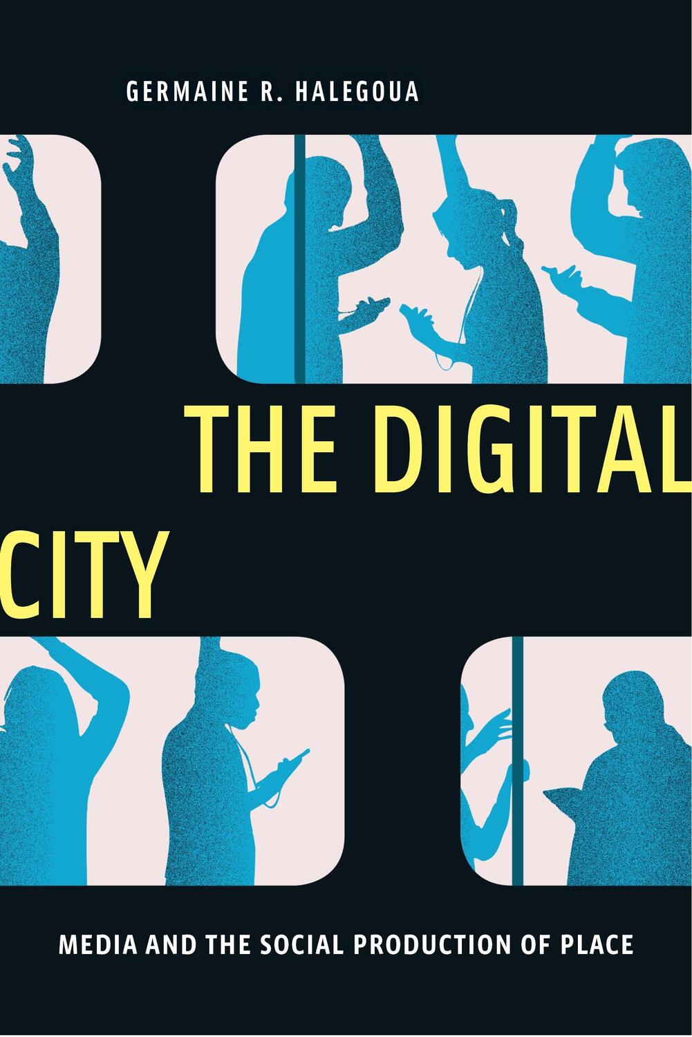 Cover: 9781479882199 | The Digital City | Media and the Social Production of Place | Halegoua