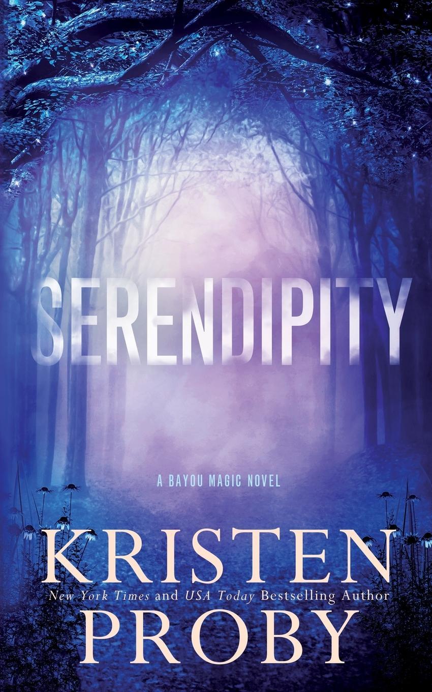 Cover: 9781633501096 | Serendipity | A Bayou Magic Novel | Kristen Proby | Taschenbuch | 2021
