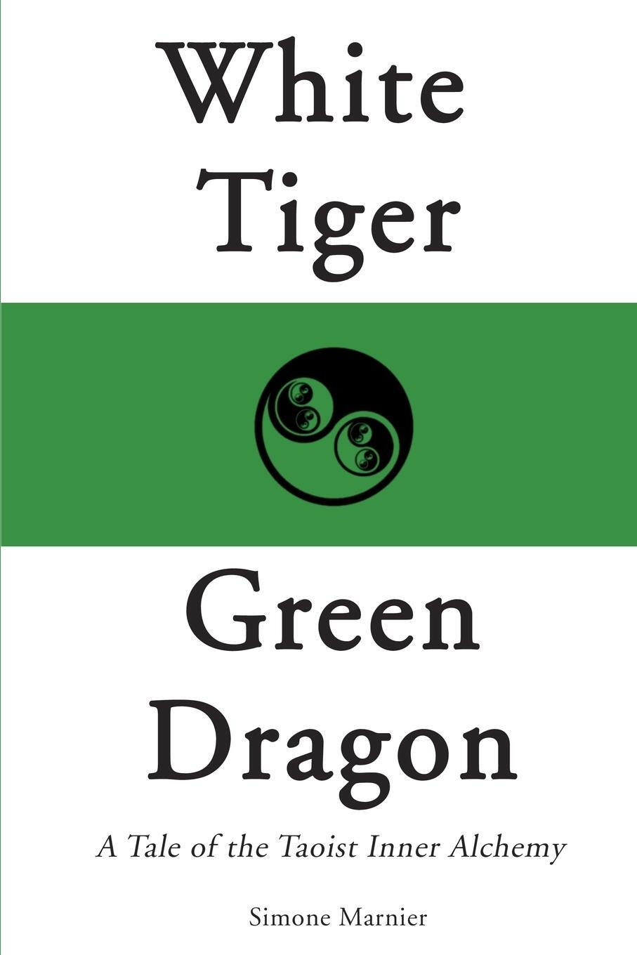 Cover: 9780595125753 | White Tiger, Green Dragon | A Tale of the Taoist Inner Alchemy | Buch