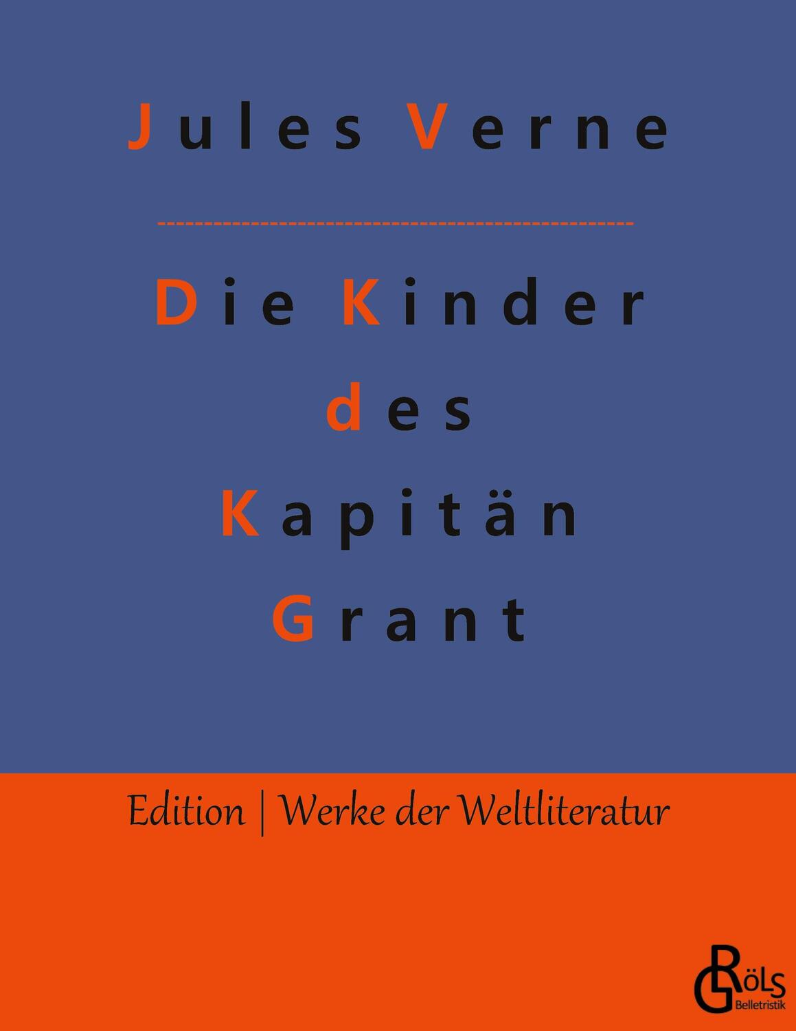 Cover: 9783988285447 | Die Kinder des Kapitän Grant | Jules Verne | Taschenbuch | Paperback