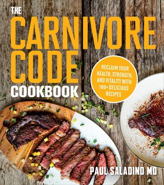 Cover: 9780358513186 | The Carnivore Code Cookbook | Paul Saladino | Taschenbuch | Englisch