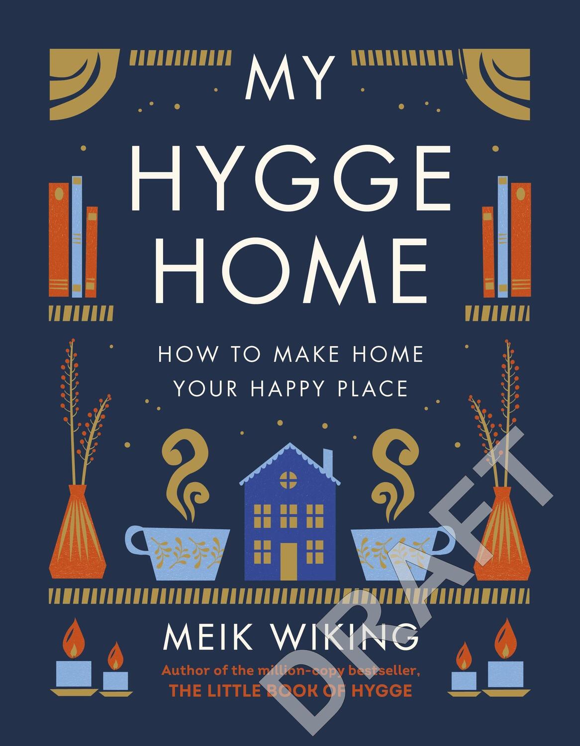 Cover: 9780241517970 | My Hygge Home | How to Make Home Your Happy Place | Meik Wiking | Buch