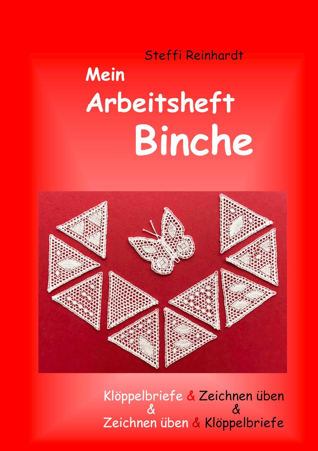 Cover: 9783749451623 | Mein Arbeitsheft Binche | Klöppelbriefe & Zeichnen üben | Reinhardt