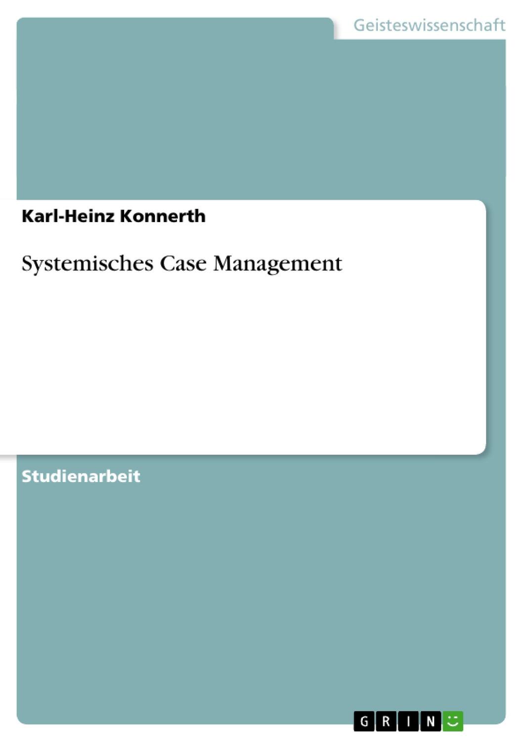 Cover: 9783656536406 | Systemisches Case Management: Wie es in der Praxis Sozialer Arbeit...