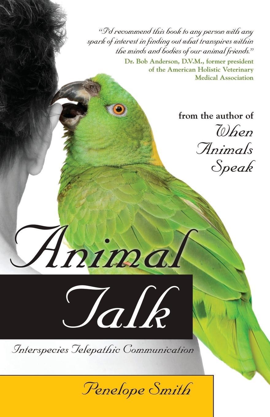 Cover: 9781582702148 | Animal Talk | Interspecies Telepathic Communication | Penelope Smith