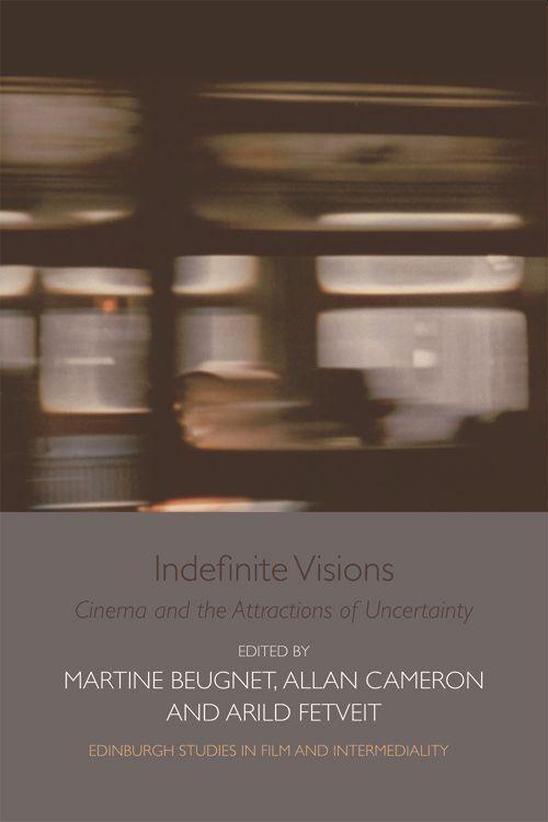 Cover: 9781474407144 | Indefinite Visions | Cinema and the Attractions of Uncertainty | Buch