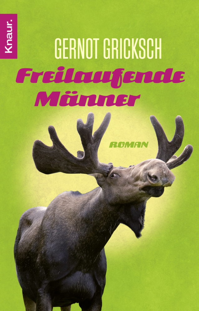 Cover: 9783426510049 | Freilaufende Männer | Roman | Gernot Gricksch | Taschenbuch | 368 S.