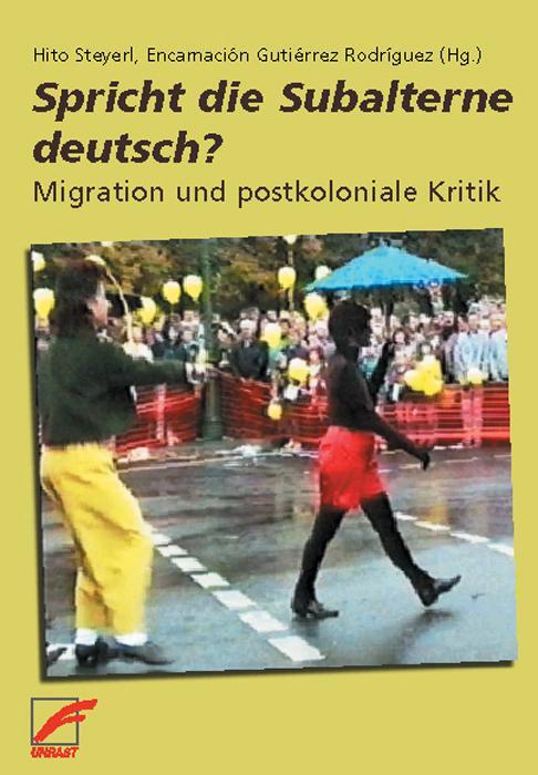Cover: 9783897714250 | Spricht die Subalterne deutsch? | Migration und postkoloniale Kritik