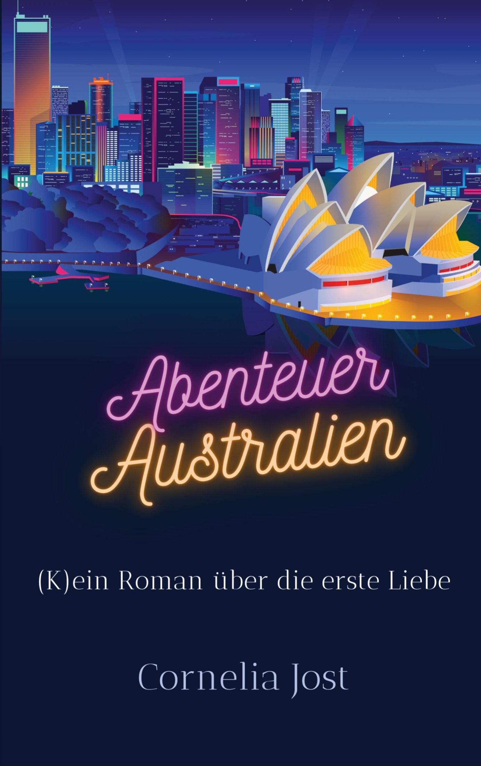 Cover: 9783756856510 | Abenteuer Australien | (K)ein Roman über die erste Liebe | Jost | Buch