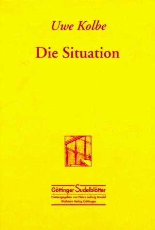 Cover: 9783892440772 | Die Situation | Eine Geschichte vom Prenzlauer Berg | Uwe Kolbe