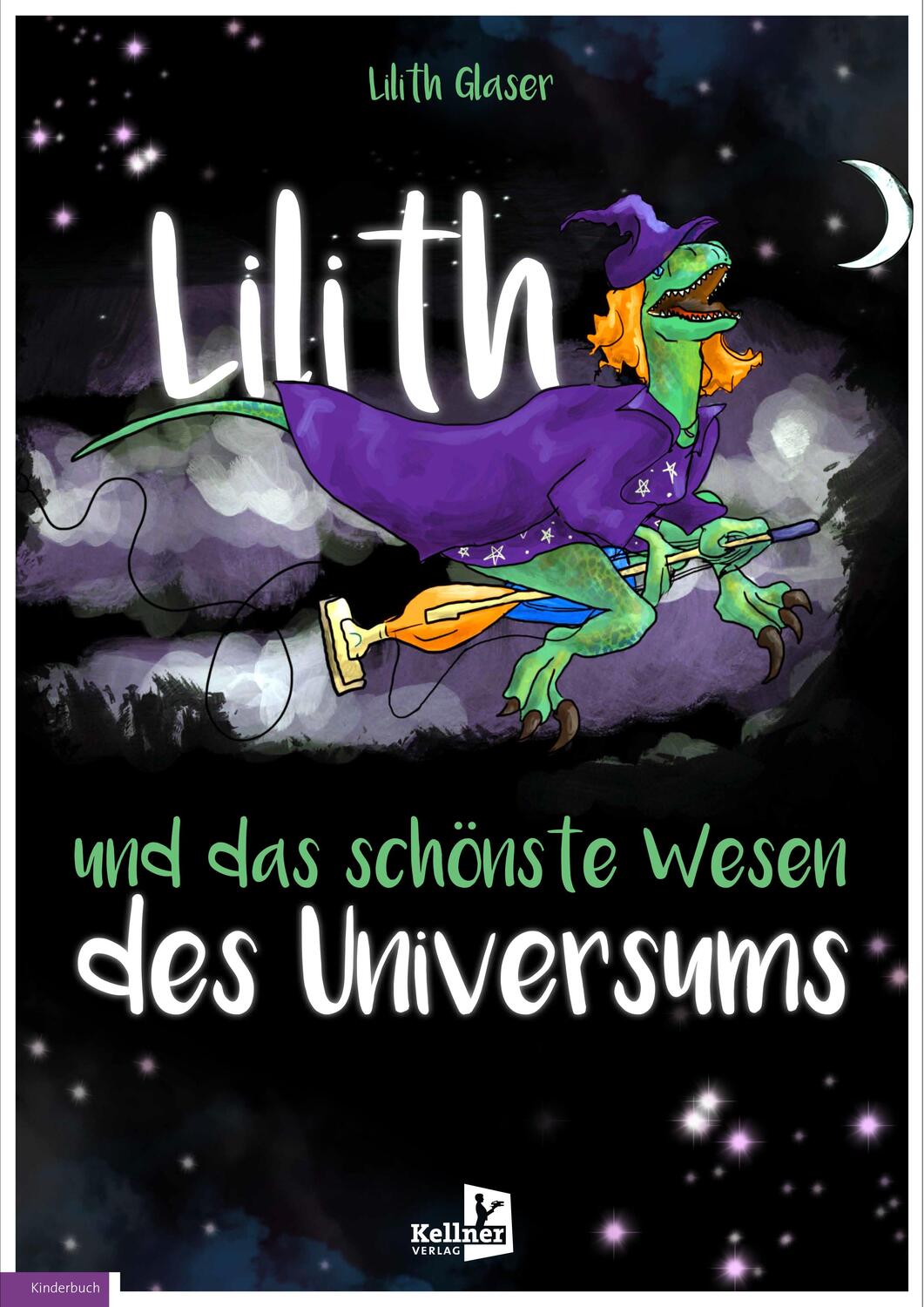 Cover: 9783956513800 | Lilith und das schönste Wesen des Universums | Lilith Glaser | Buch