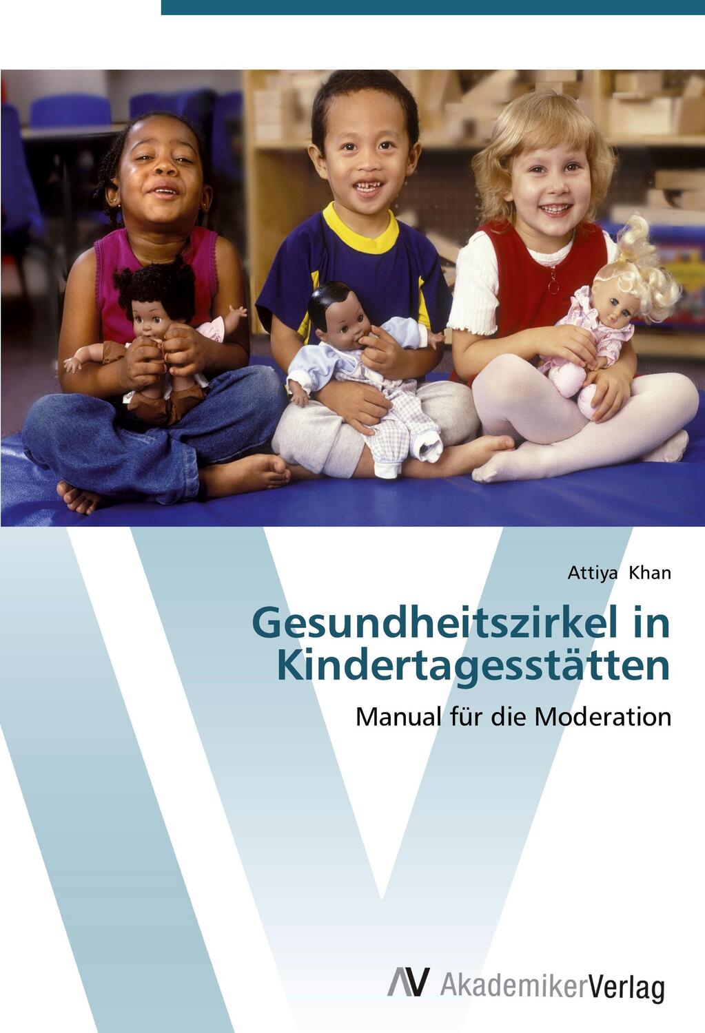 Cover: 9783639433180 | Gesundheitszirkel in Kindertagesstätten | Manual für die Moderation