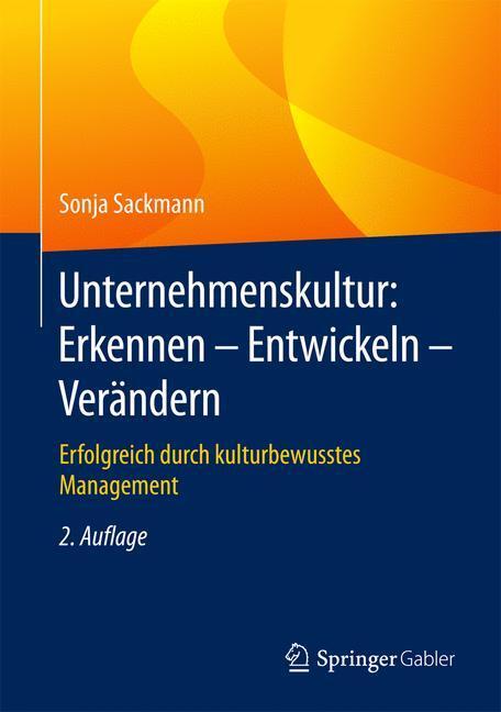 Cover: 9783658186333 | Unternehmenskultur: Erkennen ¿ Entwickeln ¿ Verändern | Sonja Sackmann