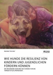 Cover: 9783964872883 | Wie Hunde die Resilienz von Kindern und Jugendlichen fördern...