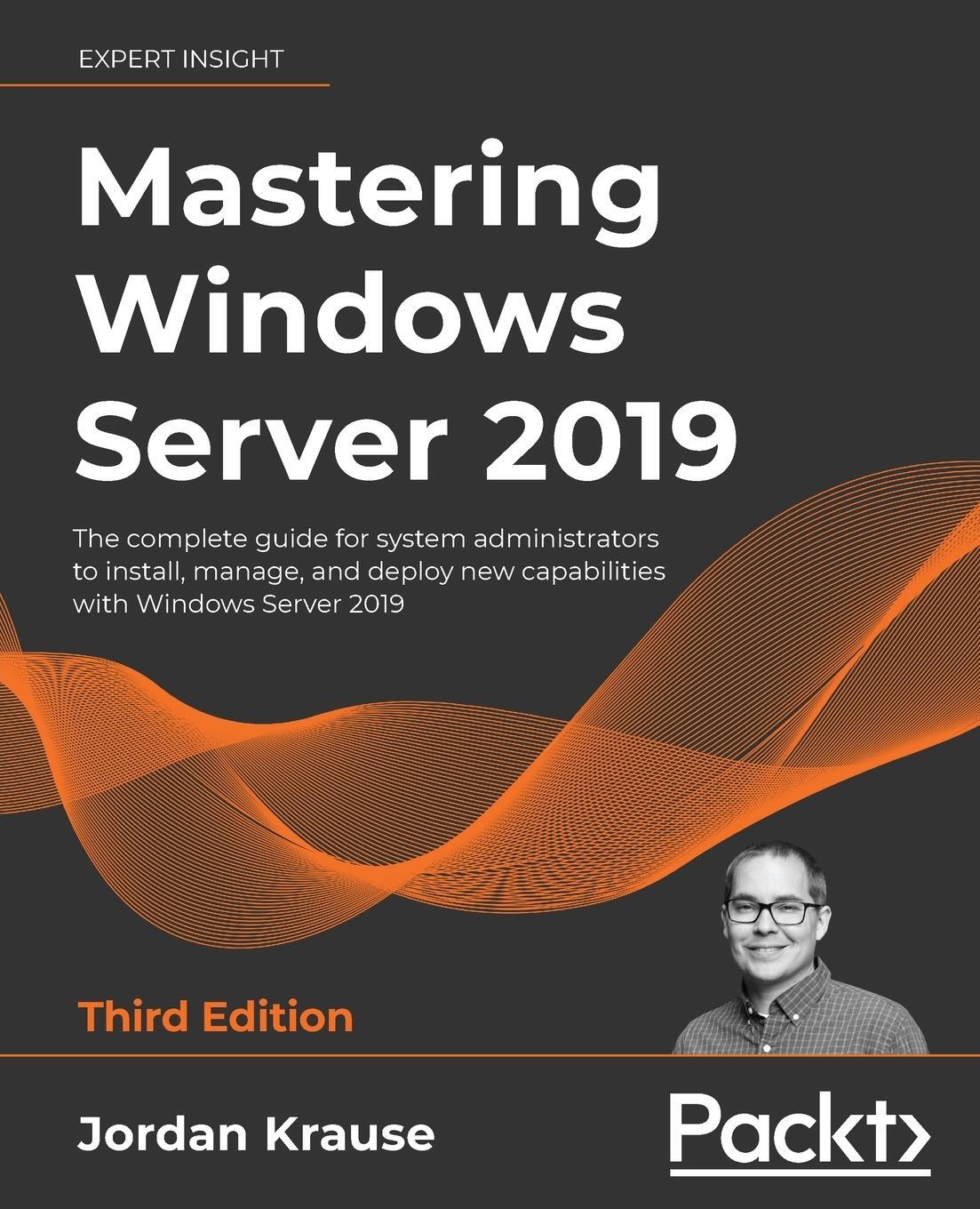 Cover: 9781801078313 | Mastering Windows Server 2019 - Third Edition | Jordan Krause | Buch