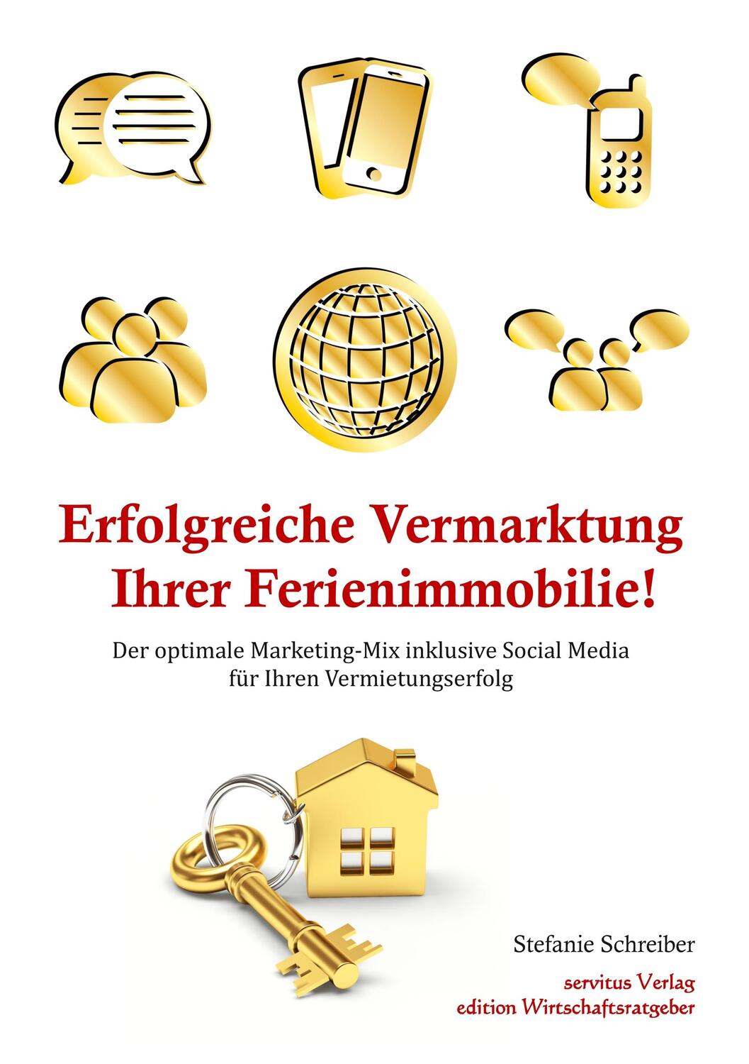 Cover: 9783981645545 | Erfolgreiche Vermarktung Ihrer Ferienimmobilie! | Stefanie Schreiber