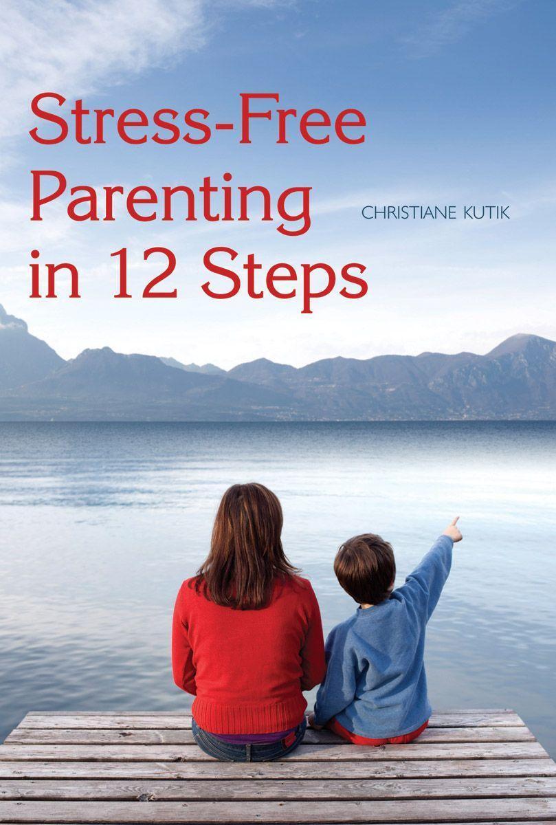 Cover: 9780863157622 | Stress-Free Parenting in 12 Steps | Christiane Kutik | Taschenbuch