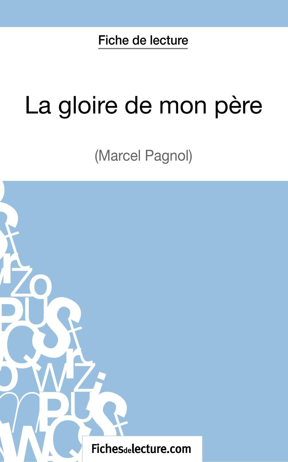 Cover: 9782511029466 | La gloire de mon père de Marcel Pagnol (Fiche de lecture) | Buch
