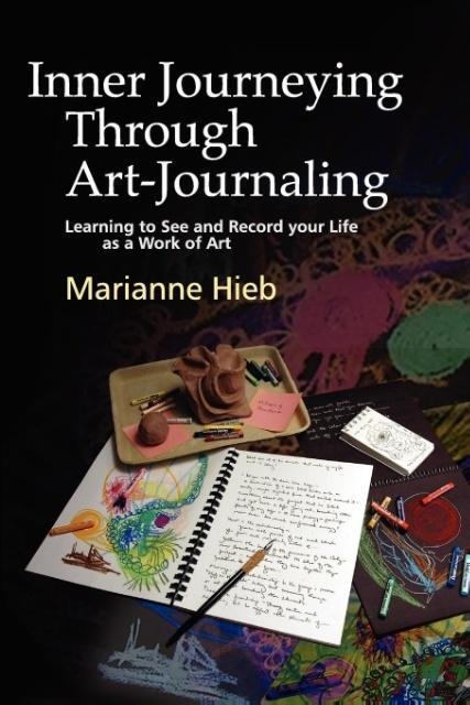 Cover: 9781843107941 | Inner Journeying Through Art-Journaling | Marianne Hieb | Taschenbuch