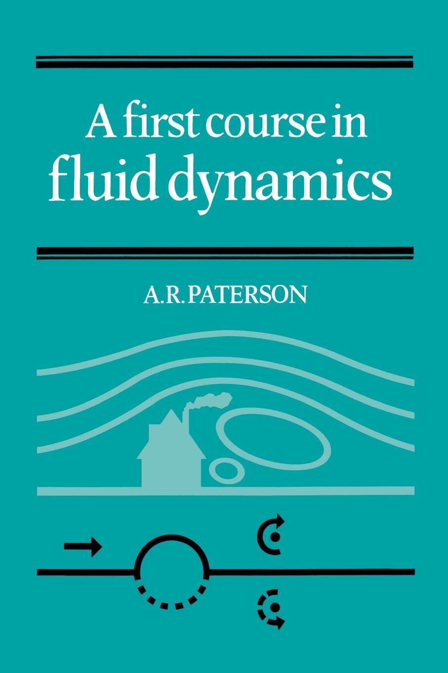 Cover: 9780521274241 | A First Course in Fluid Dynamics | A. R. Paterson | Taschenbuch | 1983