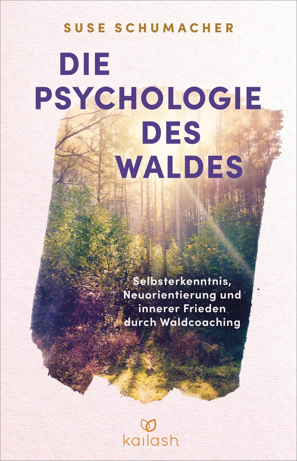 Cover: 9783424632583 | Die Psychologie des Waldes | Suse Schumacher | Buch | 256 S. | Deutsch