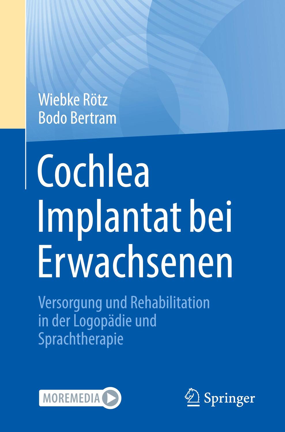 Cover: 9783662652015 | Cochlea Implantat bei Erwachsenen | Wiebke Rötz (u. a.) | Taschenbuch