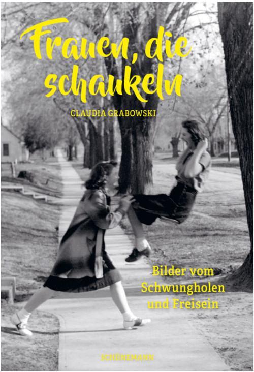 Cover: 9783796111211 | Frauen, die schaukeln | Bilder vom Schwungholen und Freisein | Buch