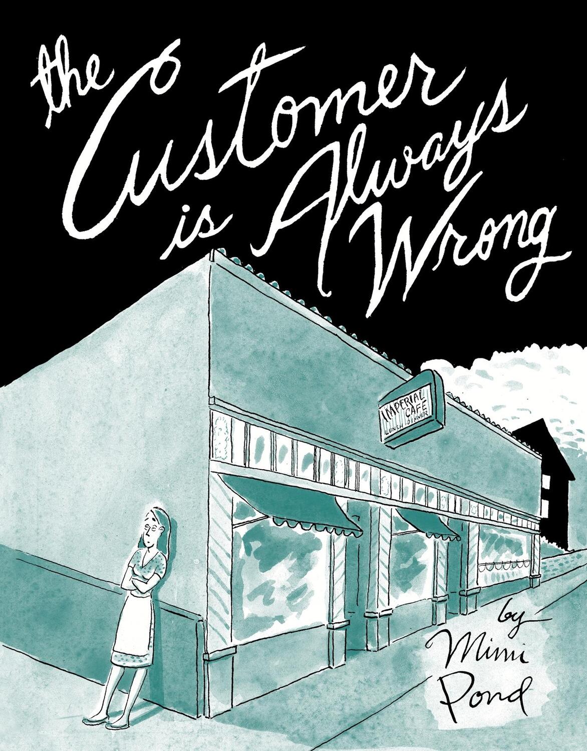 Cover: 9781770462823 | The Customer is Always Wrong | Mimi Pond | Buch | Gebunden | Englisch