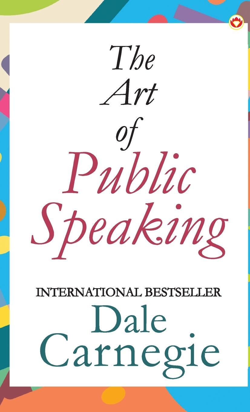 Cover: 9789355995612 | The Art of Public Speaking | Dale Carnegie | Buch | Englisch | 2022