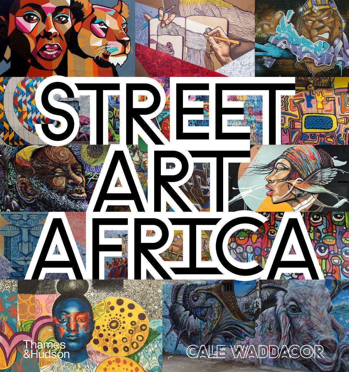 Cover: 9780500022825 | Street Art Africa | Cale Waddacor | Buch | Englisch | 2020