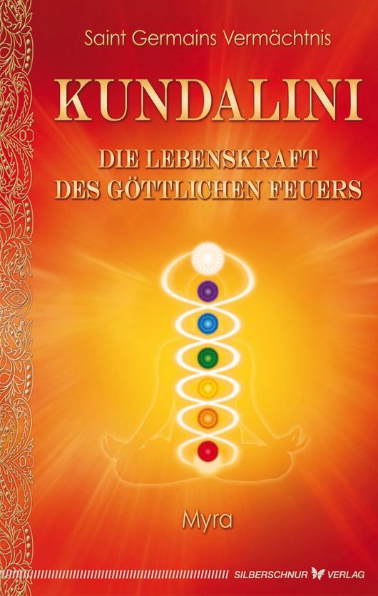 Cover: 9783898453721 | Kundalini - Die Lebenskraft des göttlichen Feuers | Myra | Taschenbuch